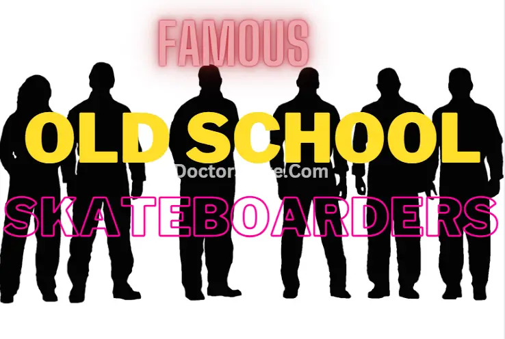 Famous Old School Skateboarders